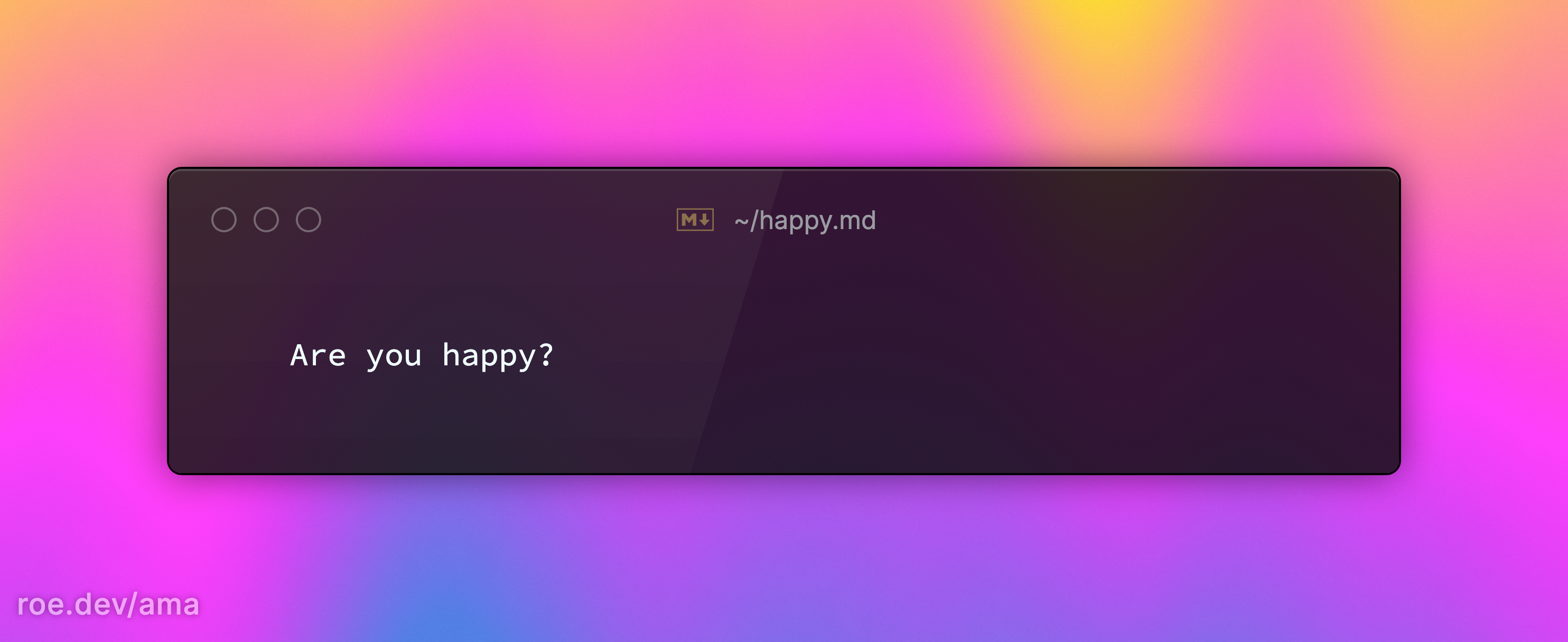 Are you happy?